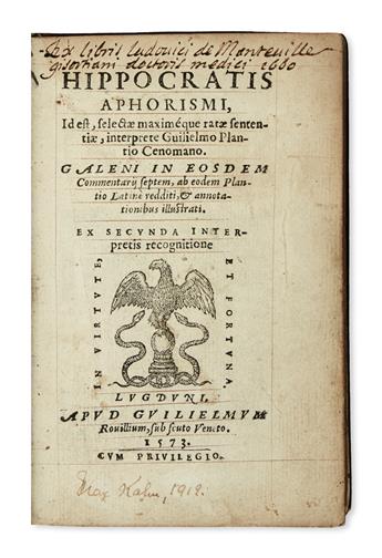 MEDICINE  HIPPOCRATES; and GALENUS, CLAUDIUS. Hippocratis aphorismi . . . Galeni in eosdem commentarii septem.  1573